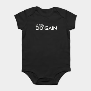 U Can Do'gain (White) logo.  For people inspired to build better habits and improve their life. Grab this for yourself or as a gift for another focused on self-improvement. Baby Bodysuit